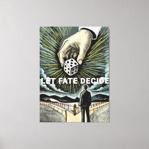 Laat het lot beslissen canvas afdruk