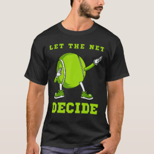Laat het net beslissen Tennis Dab Dance Ball Fun M T-shirt