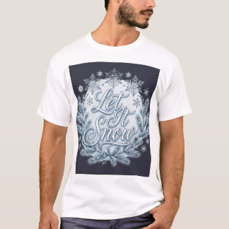 Laat het Sneeuwen — Winter T-shirt