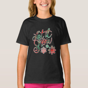 Laat het sneeuwpoppenmeisje t-shirt