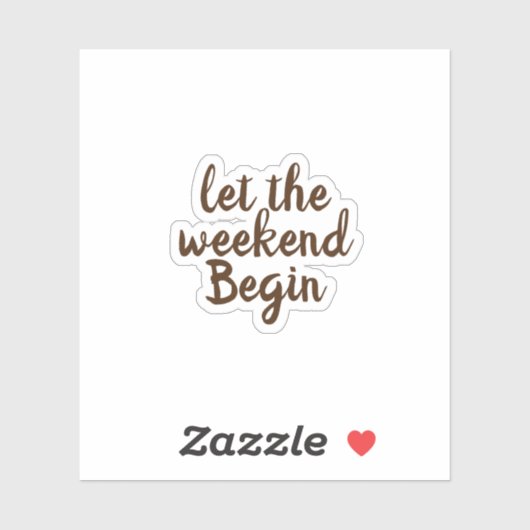 laat het weekend beginnen sticker (Vel)
