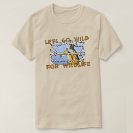 Laat het wild worden voor natuurbehoud ontwerp t-shirt