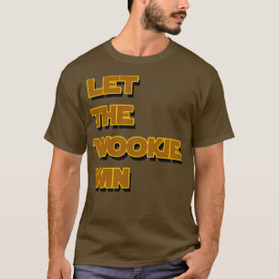 Laat het Wookie Win T-shirt