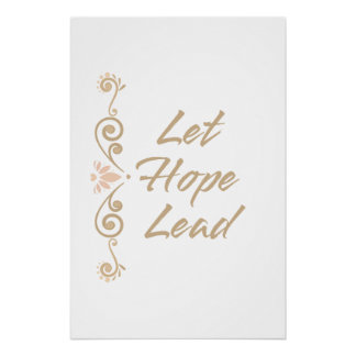 Laat hoop leiden Inspirerend Motiverend Perfect Poster