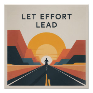 Laat inspanning de leidraad zijn perfect poster