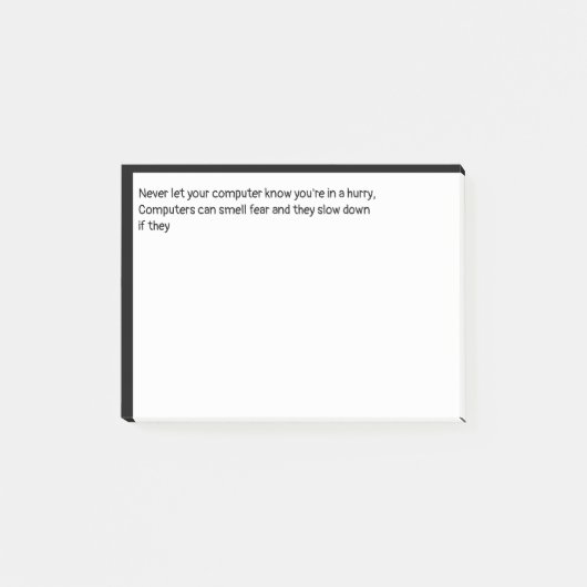 Laat je computer nooit weten dat je haast hebt, post-it® notes (Voorkant)