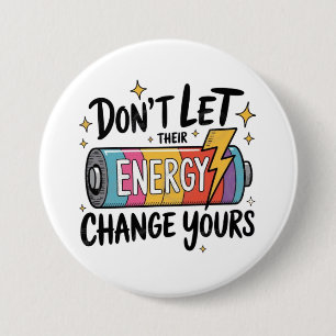 ⚡ Laat je energie niet veranderen Ronde Button 7,6 Cm