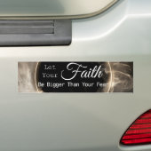 Laat je geloof groter zijn dan je angst bumpersticker (Op auto)