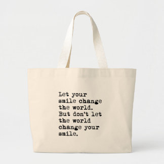 Laat je glimlach de wereld veranderen grote tote bag