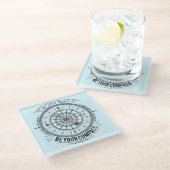 Laat je hart je kompas zijn glazen onderzetter (Schuin)