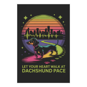 Laat je hart wandelen in het tempo van een teckel perfect poster
