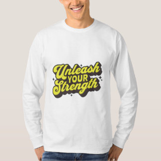 "Laat je kracht los - Motivatie T-shirt" T-shirt