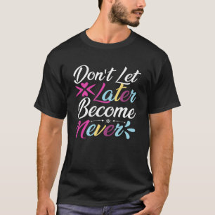 Laat je later niet inspireren door passie Opti T-shirt