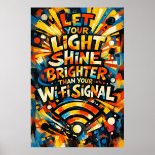 Laat je licht feller schijnen WiFi-signaalkunst Poster