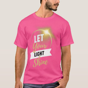 Laat je licht schijnen Matthew 516 Bijbel Verse Ch T-shirt