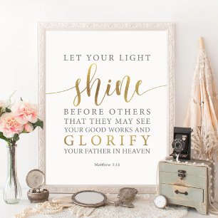 Laat je licht schijnen voor anderen Matteüs 5:16 Poster