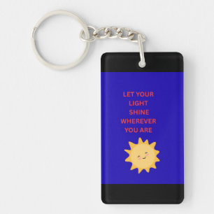 Laat je licht schijnen waar je ook bent Sleutelhan Sleutelhanger