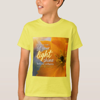 Laat je licht stralend schijnen! t-shirt