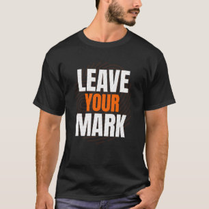 Laat Je Merk – Krachtige Motiverende Typografie De T-shirt