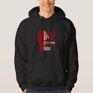 Laat je niet overwinnen door het kwaad, maar overw hoodie