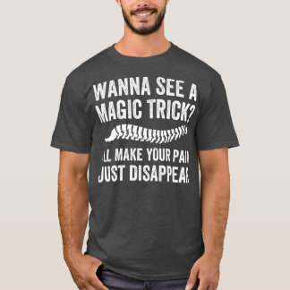 Laat je pijn verdwijnen Grappige Chiropractor Chir T-shirt