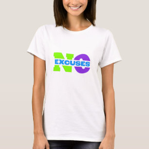 Laat je verpompen met ons 'No Excuses' T-shirt