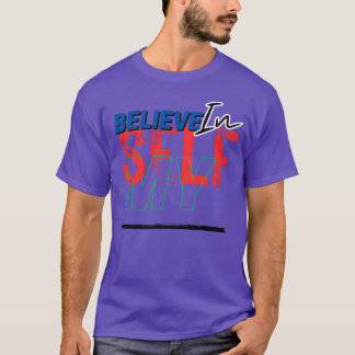 Laat je zelfvertrouwen zien Inspirerende SBelief j T-shirt