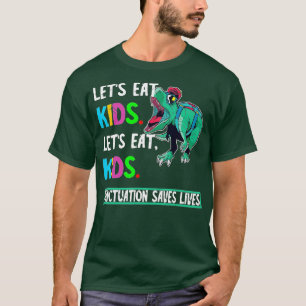 Laat Kinder beknotting eten redt levens op Dinosau T-shirt