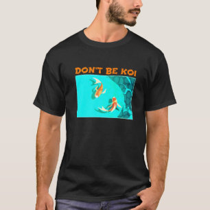 Laat Koi de vis spelen met woorden koi T-shirt