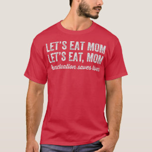 Laat mam eten met beestjes redt levende grappige g t-shirt
