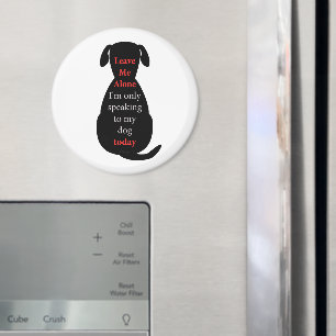 Laat me alleen, ik spreek vandaag alleen met mijn  magneet