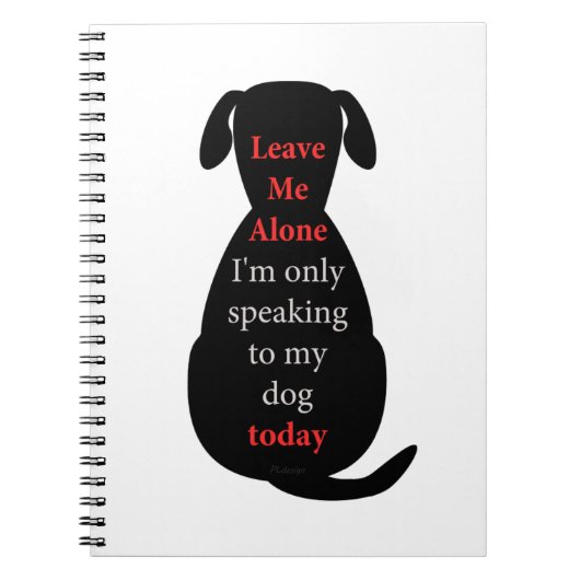 Laat me alleen, ik spreek vandaag alleen met mijn notitieboek (Voorkant)