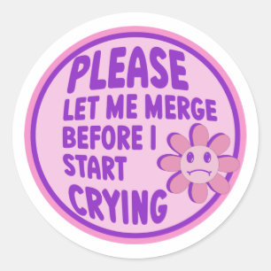 Laat me alsjeblieft invoegen voordat ik ga huilen ronde sticker