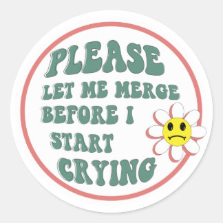 Laat me alsjeblieft samenvoegen voordat ik ga huil ronde sticker