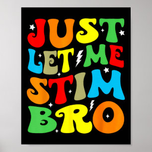 Laat me Bro Autisme Bewustzijn Mama Pap Kinder Sti Poster