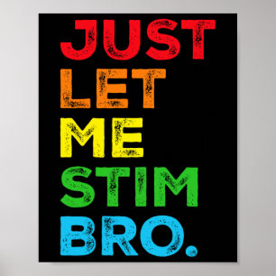 Laat me Bro Autisme Bewustzijn Mama Pap Kinder Sti Poster