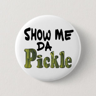 Laat Me De Augurk Zien Ronde Button 5,7 Cm