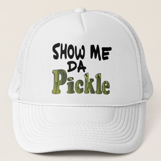 Laat Me De Augurk Zien Trucker Pet (Voorkant)