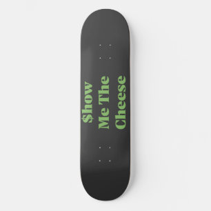 Laat Me De Kaas Zien Skateboard