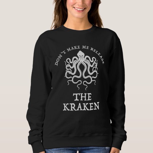 Laat me de kraken Funny Zee Monster niet vrijlaten Trui (Voorkant)