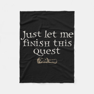 Laat me deze quest gewoon afmaken fleece deken