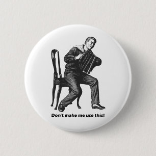 Laat me dit niet gebruiken! (Accordion) Ronde Button 5,7 Cm