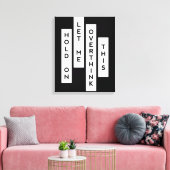 Laat me dit overdenken canvas afdruk (Insitu (Woonkamer))