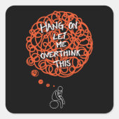 Laat me dit overdenken. vierkante sticker (Voorkant)