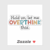 Laat me dit schimmelspel achterover denken sticker (Vel)