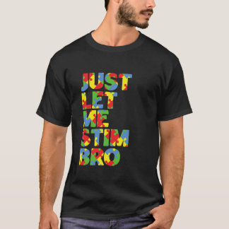 Laat me even de maand van het grappige autisme sti t-shirt