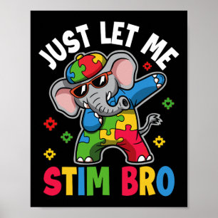 Laat Me Even Stim Bro Autisme Bewustzijn Olifant G Poster