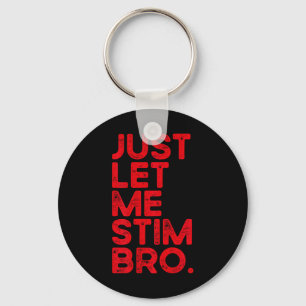 Laat Me Even Stimmen Bro Funny Autisme Bewustzijn Sleutelhanger