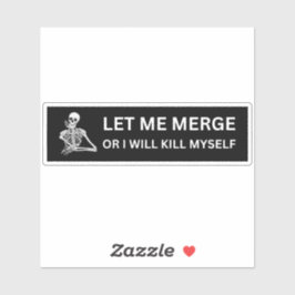 Laat me fuseren of ik vermoord mezelf - grappige p sticker