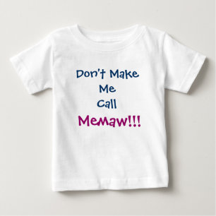 Laat me geen Memaw Baby T-Shirt noemen